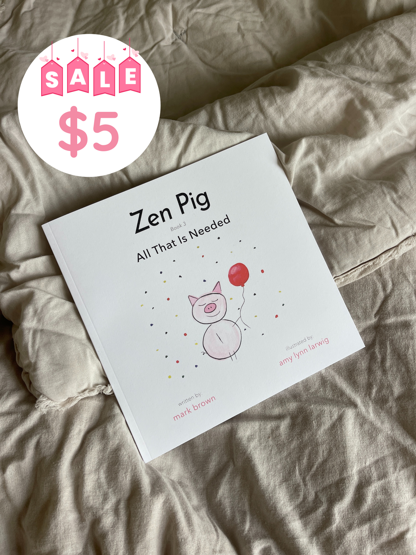 Zen Pig: All That Is Needed ($5 FLASH SALE!)